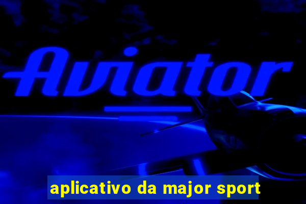 aplicativo da major sport